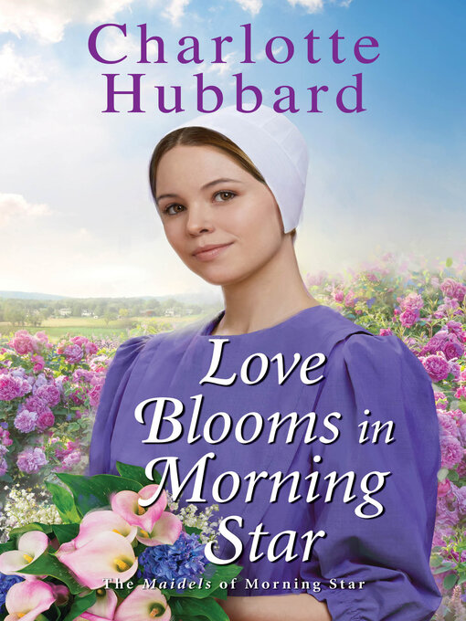 Title details for Love Blooms in Morning Star by Charlotte Hubbard - Available